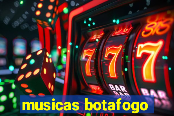 musicas botafogo